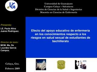 Universidad de Guanajuato Campus Celaya – Salvatierra División de Ciencias de la Salud e Ingenierías Maestría en Ciencia