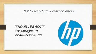 TROUBLESHOOT HP LaserJet Pro Scanner Error 22