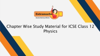 Chapter Wise Study Material for ICSE Class 12 Physics