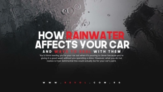 How Rainwater Affects Your Car And Ways To Deal With Them