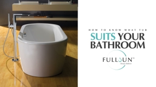 How To Know What Tub Suits Your Bathroom