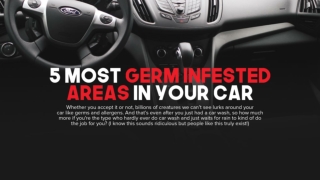 5 Most Germ Infested Areas In Your Car