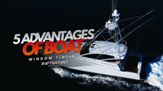 5 advantages of boat window tinting