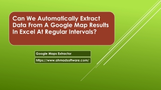Can We Automatically Extract Data From A Google Map Results In Excel At Regular Intervals?