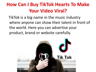 How Can I Buy TikTok Hearts To Make Your Video Viral?