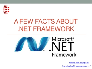 A FEW FACTS ABOUT .NET FRAMEWORK
