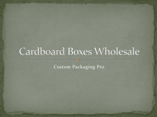 Cardboard Boxes Wholesale