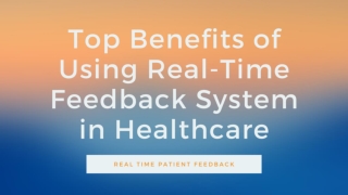 Top Benefits of Using Real-Time Feedback System in Healthcare