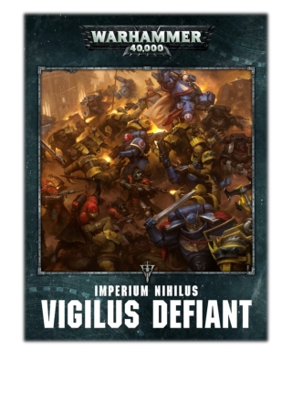 [PDF] Free Download Warhammer 40,000: Imperium Nihilus Vigilus Defiant Enhanced Edition By Games Workshop