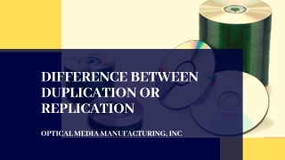 DIFFERENCE BETWEEN DUPLICATION OR REPLICATION