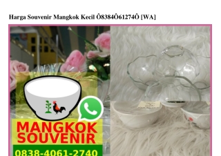 Harga Souvenir Mangkok Kecil 0838.406I.2740[wa]