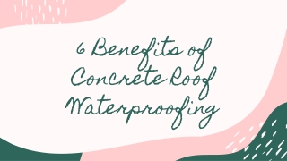 6 Benefits of Concrete Roof Waterproofing