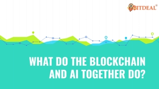 What Do the Blockchain and AI Together Do?