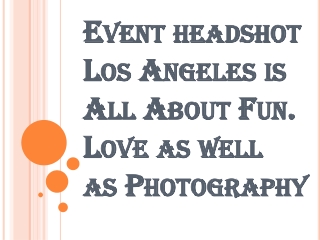 Book Event Headshot Los Angeles Today!!!