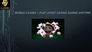 Mobile Casino – Play Latest Casino Games Anytime