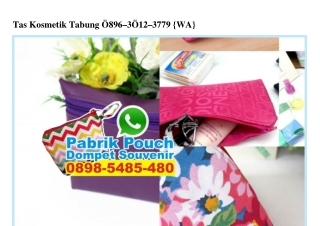 Tas Kosmetik Tabung O896-3O12-3779 (whatsApp)