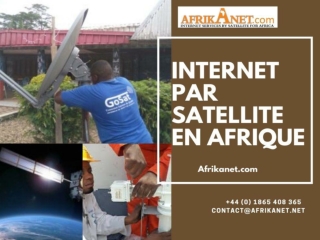 Internet par satellite en Afrique: Les principales raisons de l’installer pour votre entreprise!