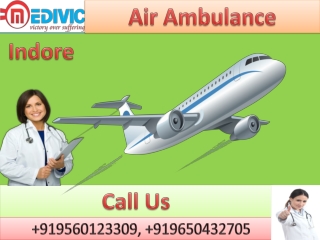 Budget Friendly Air Ambulance Service in Indore and Bokaro by Medivic Aviation with MD Doctor