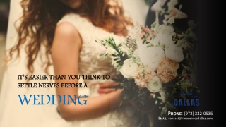 It’s Easier Than You Think to Settle Nerves Before a Wedding - (972) 332-0535