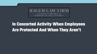 In Concerted Activity When Employees Are Protected And When They Aren’t