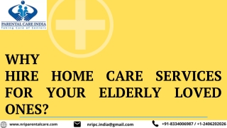 Why Hire Home Care Services for Your Elderly Loved Ones?