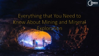 Everything that You Need to Know About Mining and Mineral Exploration