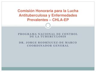 Comisión Honoraria para la Lucha Antituberculosa y Enfermedades Prevalentes – CHLA-EP