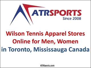 Wilson Tennis Apparel Stores Online for Men, Women in Toronto, Mississauga Canada