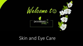 Natural Skin and eye care savarnasmantra