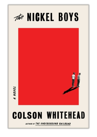 [PDF] Free Download The Nickel Boys By Colson Whitehead