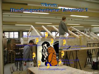 Warum Handlungsorientierter Unterricht ?