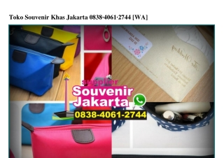 Toko Souvenir Khas Jakarta 0838·4061·2744 (whatsApp)