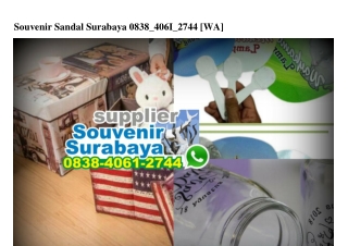 Souvenir Sandal Surabaya Ö838-4Ö6I-2744 (whatsApp)