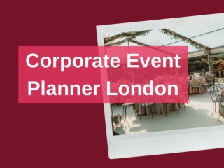 Corporate Events Planner London