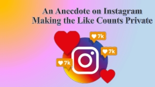 An Anecdote on Instagram Making the Like Counts Private