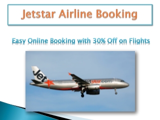24 Hours Online Bookings Available at Jetstar Airline Booking