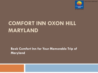 Comfort Inn Oxon Hills – We Assure to Provide Best Comfort to Our Customers