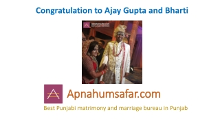 Congratulations to Amit Gupta and Bharti...
