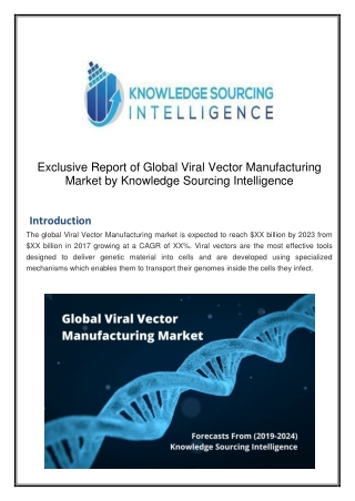 Viral Vector Manufacturing Market - Size, Trends, and Forecast (2019 - 2024)