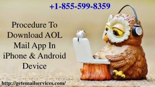 Procedure To Download AOL Mail App In iPhone & Android Device | Dial  1-855-599-8359