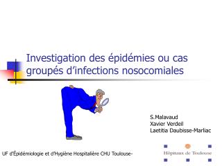 Investigation des épidémies ou cas groupés d’infections nosocomiales