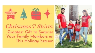 Christmas T-Shirts: A Perfect Outfit to Wear with your Family Members