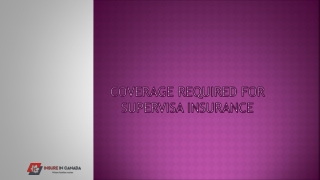 Coverage Required for Super Visa Insurance