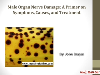 Male Organ Nerve Damage: A Primer on Symptoms, Causes, and Treatment