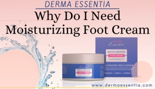 Why Do I Need Moisturizing Foot Cream