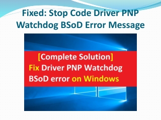 Fixed: Stop Code Driver PNP Watchdog BSoD Error Message