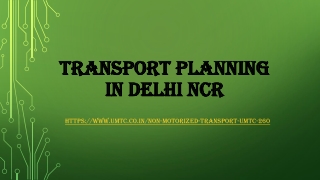 Transport Planning in Delhi NCR