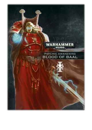 [PDF] Free Download Psychic Awakening: Blood Of Baal By Games Workshop
