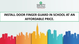 Install door finger guard in school at an affordable price.